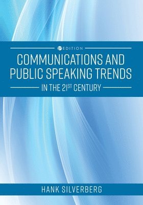Communications and Public Speaking Trends in the 21st Century 1