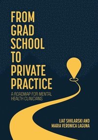 bokomslag From Grad School to Private Practice