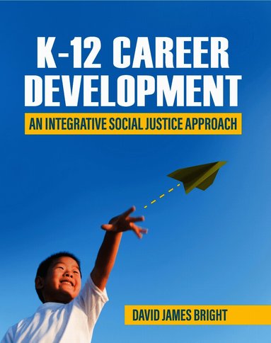 David Bright - K-12 Career Development, Häftad