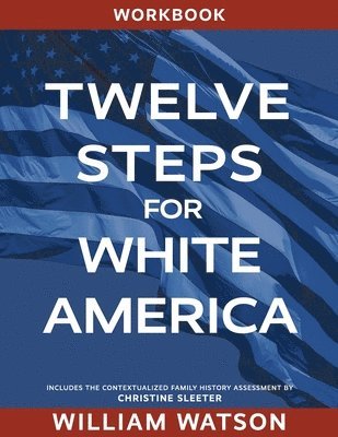 bokomslag Twelve Steps for White America