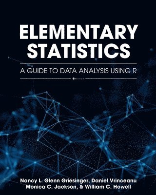 Nancy L. Glenn Griesinger, Daniel Vrinceanu, Monica C. Jackson, William C. Howell, Nancy Glenn Griesinger - Elementary Statistics, Häftad