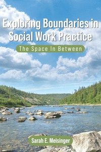 bokomslag Exploring Boundaries in Social Work Practice