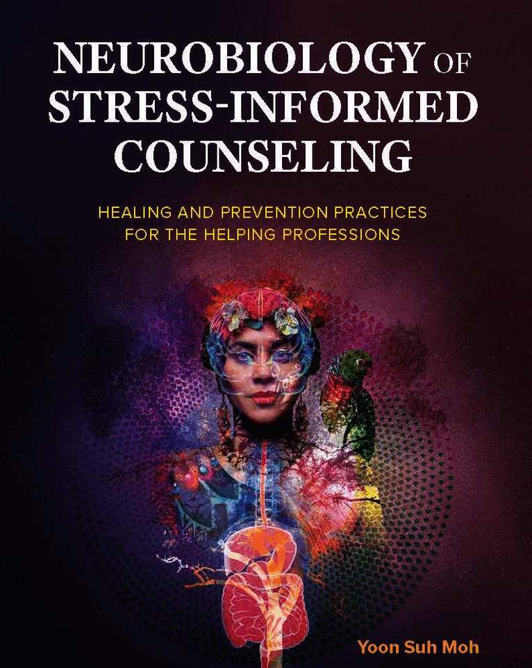 Neurobiology of Stress-Informed Counseling