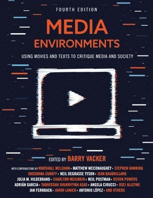 bokomslag Media Environments: Using Movies and Texts to Critique Media and Society