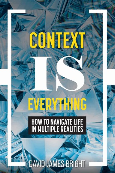 David Bright - Context Is Everything, Häftad