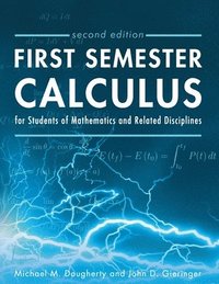 bokomslag First Semester Calculus for Students of Mathematics and Related Disciplines