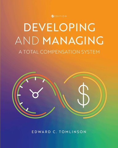 Edward C. Tomlinson - Developing and Managing a Total Compensation System, Häftad