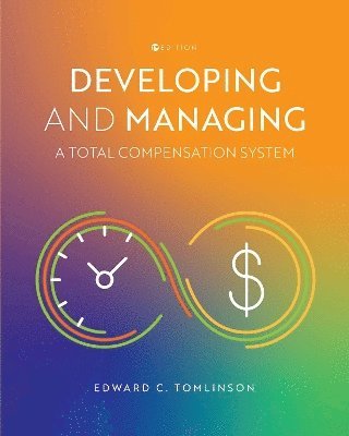 bokomslag Developing and Managing a Total Compensation System