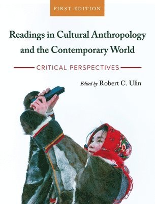 bokomslag Readings in Cultural Anthropology and the Contemporary World