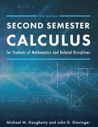 bokomslag Second Semester Calculus for Students of Mathematics and Related Disciplines