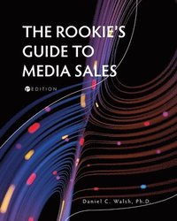 bokomslag The Rookie's Guide to Media Sales