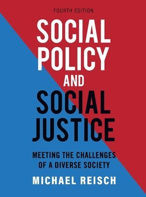 Michael Reisch - Social Policy and Social Justice, Inbunden