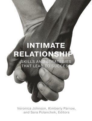 Intimate Relationships: Skills and Strategies that Lead to Success 1