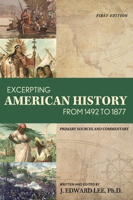 Excerpting American History from 1492 to 1877 1