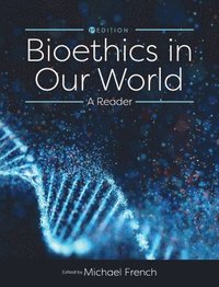 bokomslag Bioethics in Our World
