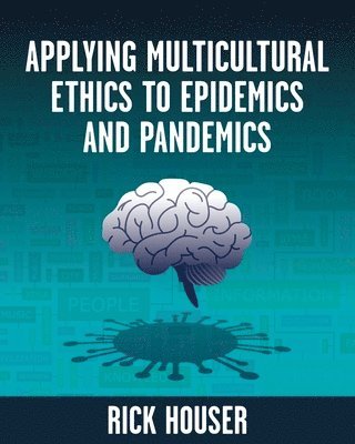 bokomslag Applying Multicultural Ethics to Epidemics and Pandemics