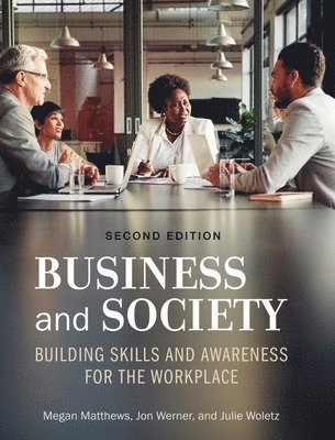 Julie Woletz, Jon M Werner, Megan Matthews - Business and Society, Inbunden