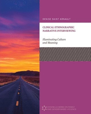 bokomslag Clinical Ethnographic Narrative Interviewing