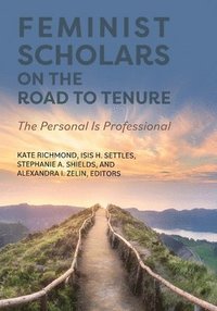 bokomslag Feminist Scholars on the Road to Tenure