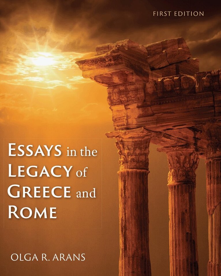Essays in the Legacy of Greece and Rome
