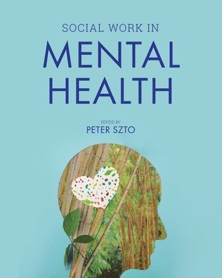 Peter Szto, Peter Szto - Social Work in Mental Health, Häftad