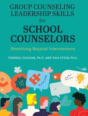 Theresa Coogan, Sam Steen - Group Counseling Leadership Skills for School Counselors, Inbunden