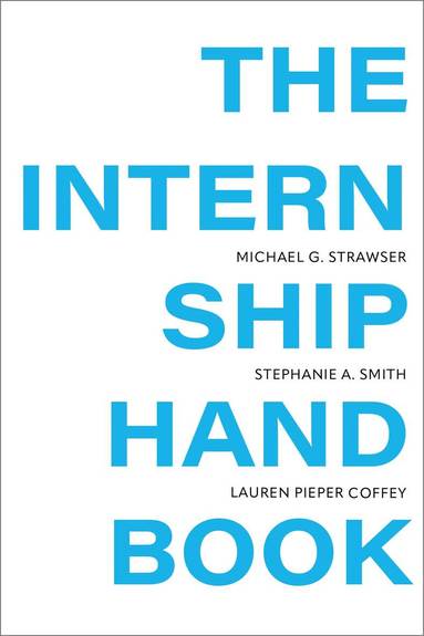 Michael Strawser, Stephanie Smith, Lauren Pieper Coffey - Internship Handbook, Häftad
