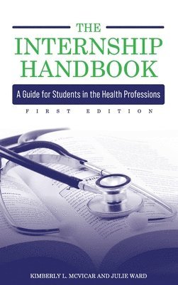 Kimberly L McVicar, Julie Ward - Internship Handbook, Inbunden