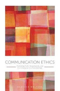 bokomslag Communication Ethics