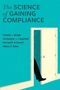 bokomslag The Science of Gaining Compliance