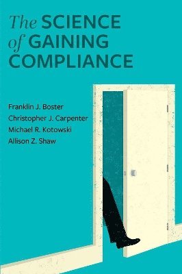 The Science of Gaining Compliance 1