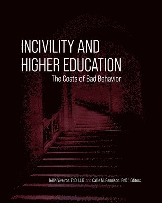 Incivility and Higher Education 1