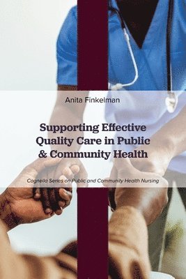 bokomslag Supporting Effective Quality Care in Public and Community Health