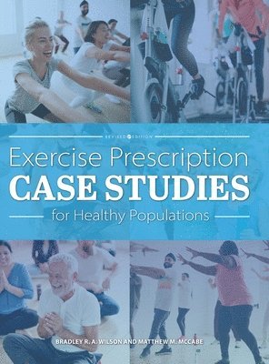 Exercise Prescription Case Studies for Healthy Populations 1
