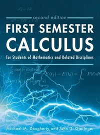 bokomslag First Semester Calculus for Students of Mathematics and Related Disciplines