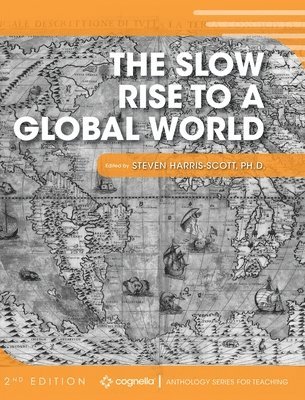 bokomslag Slow Rise to a Global World