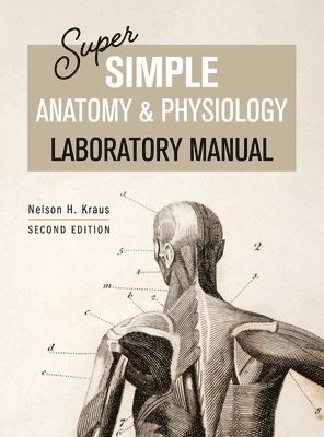 bokomslag Super Simple Anatomy and Physiology Laboratory Manual