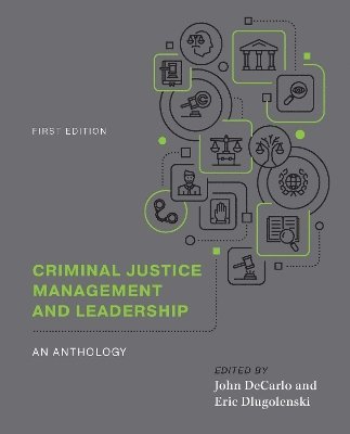 bokomslag Criminal Justice Management and Leadership: An Anthology