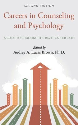 Audrey A Lucas Brown, Audrey A. Lucas Brown - Careers in Counseling and Psychology, Inbunden
