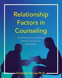 bokomslag Relationship Factors in Counseling