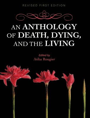 Anthology of Death, Dying, and the Living 1