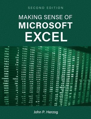 John Herzog - Making Sense of Microsoft Excel, Inbunden
