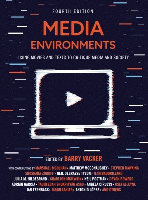 bokomslag Media Environments: Using Movies and Texts to Critique Media and Society