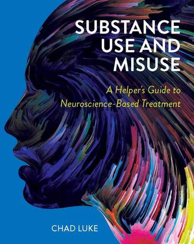 Chad Luke - Substance Use and Misuse, Häftad