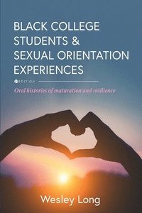 bokomslag Black College Students and Sexual Orientation Experiences