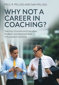 bokomslag Why not a Career in Coaching?