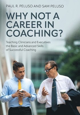 bokomslag Why Not a Career in Coaching?