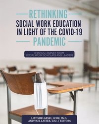 bokomslag Rethinking Social Work Education in Light of the COVID-19 Pandemic