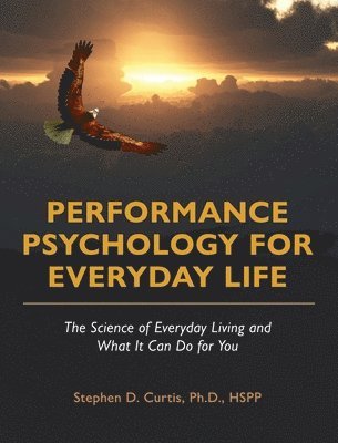 Performance Psychology for Everyday Life 1