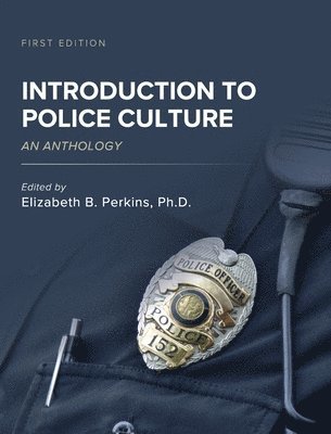 Elizabeth Perkins - Introduction to Police Culture, Inbunden
